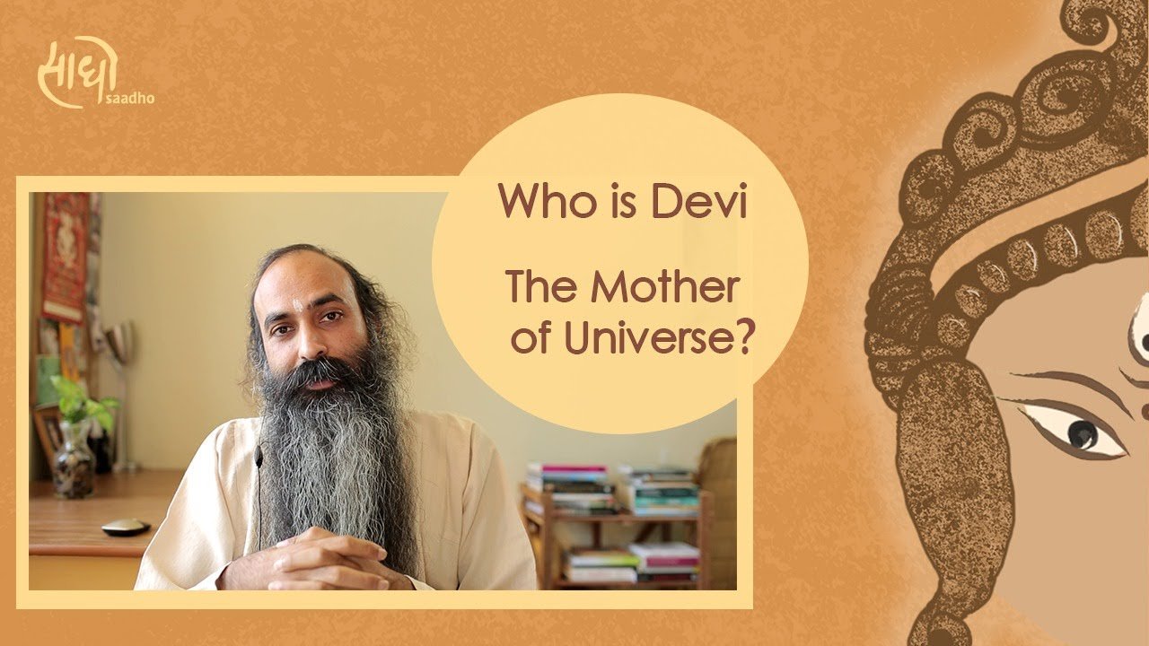Who is Devi - The mother of Universe